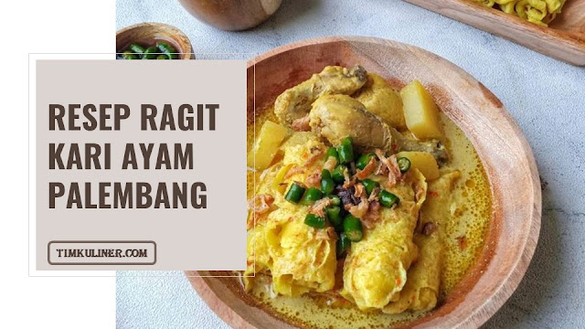 Resep Ragit Kari Ayam Palembang