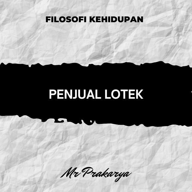 Filosofi Penjual Lotek