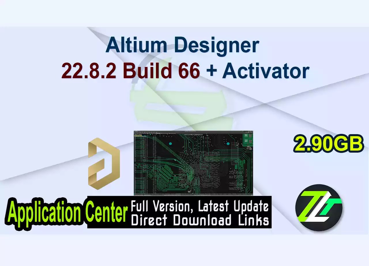 Altium Designer 22.8.2 Build 66 + Activator