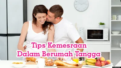 Tips Kemesraan Dalam Berumah Tangga