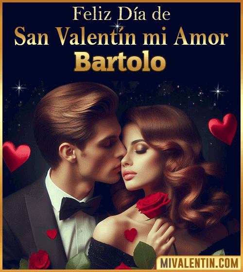 Tarjetas Feliz día de San Valentin Bartolo
