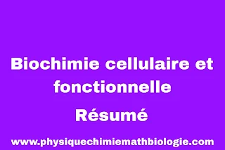 Résumé Biochimie cellulaire et fonctionnelle PDF (L3-S5-Biochimie)