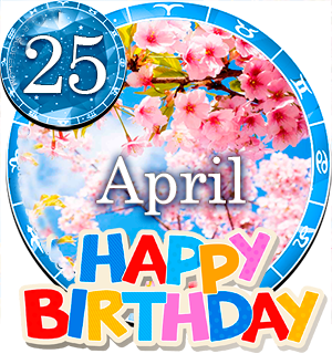 April 25 Birthday Horoscope