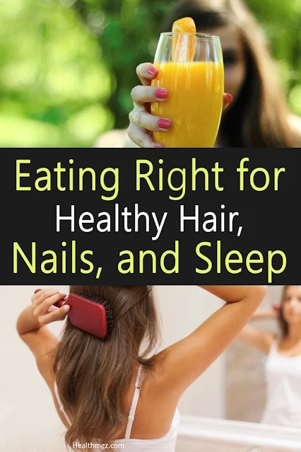 Eating Right for Healthy Hair, Nails, and Sleep
