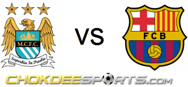 Manchester City   VS  Barcelona - Chokdeesports.com