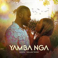 Kanda ft. Nellah Tavar – Yamba Nga | Download Music MP3