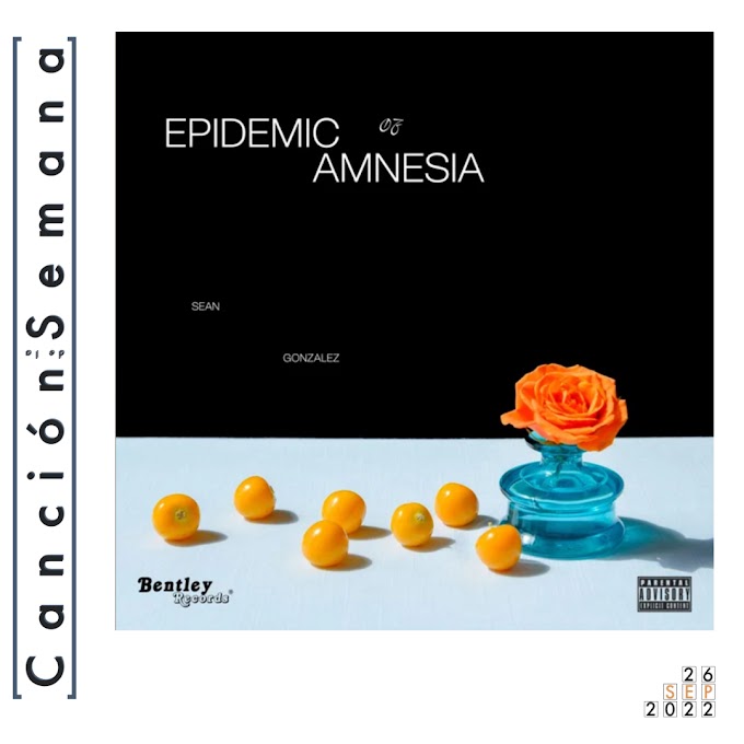 Canción de la semana: "Epidemic of amnesia" de Sean González