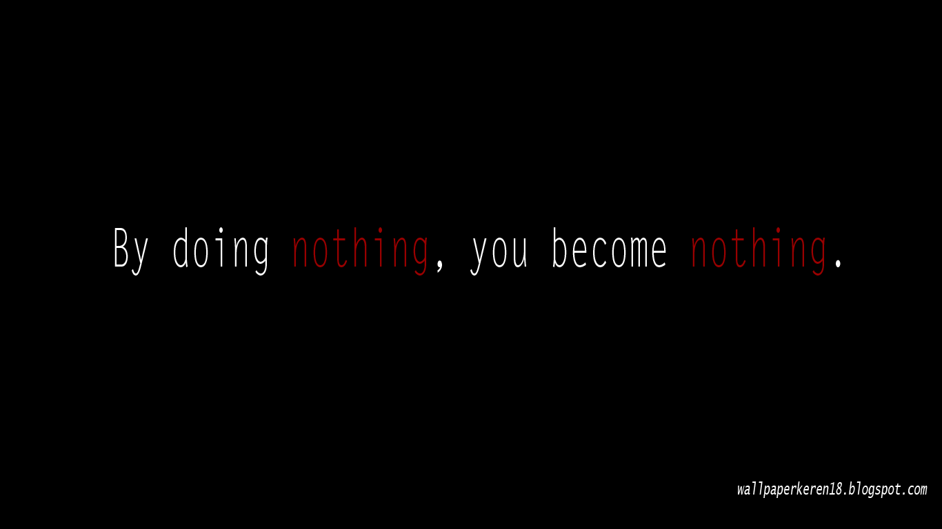 Wallpaper Simple By do nothing you become nothing