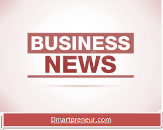Business News on Dmartpreneur
