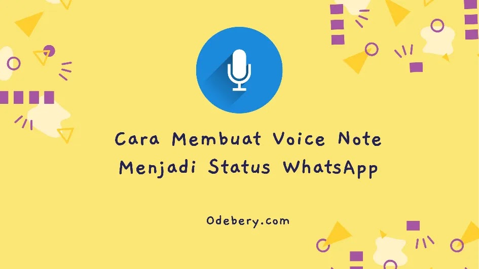 Cara Membuat Voice Note Menjadi Status WhatsApp