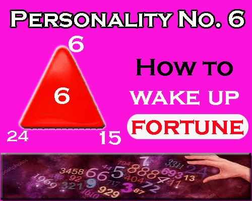 all about Personality Number 6- How to wake up fortune by astrologer and numerologist