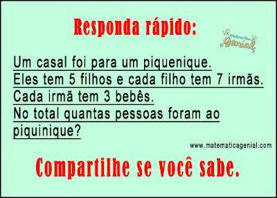 Um casal foi para um piquenique. Eles tem 5 filhos e cada filho tem 7 irmãs...