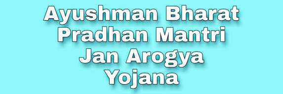 Ayushman Bharat Pradhan Mantri Jan Arogya Yojana UPSC