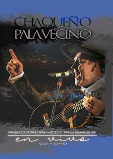 Chaqueño Palavecino - Recordando Ayeres 2016