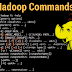 HADOOP ADMINISTRATION COMMANDS