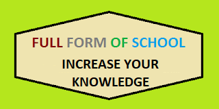 Learn 10 School Full Forms