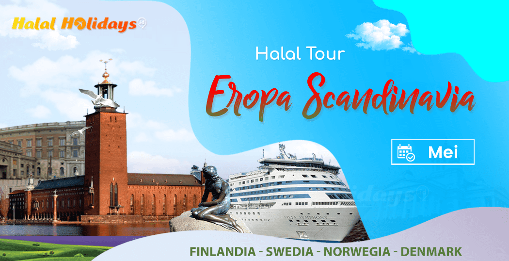 Paket Wisata Halal Tour Eropa Scandinavia Murah Mei