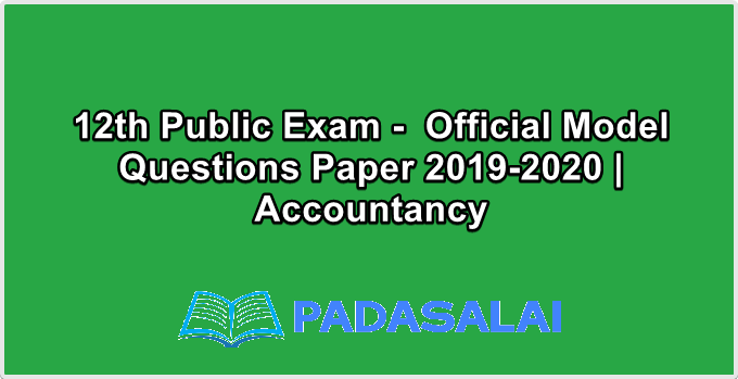 12th Public Exam -  Official Model Questions Paper 2019-2020 | Accountancy