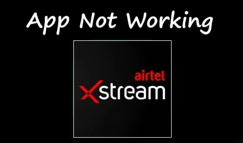 Fix Airtel Xstream App Not Working or Not Opening Problem Solved