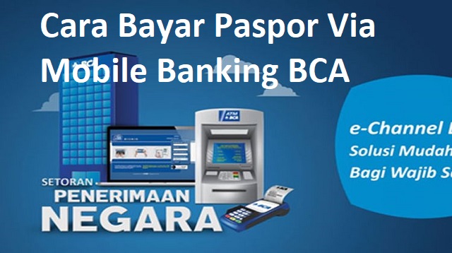 Cara Bayar Paspor Via Mobile Banking BCA