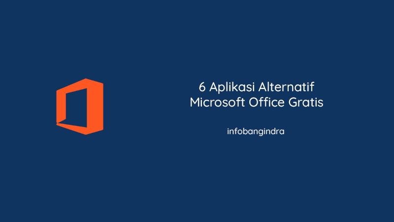 6 Aplikasi Alternatif Microsoft Office Gratis