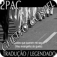 2pac-ghetto-gospel-traducao