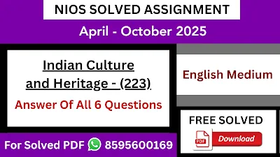 Nios 10th Indian Culture and Heritage (223) English Medium Solved Assignment
