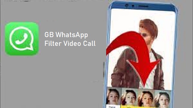 GB WhatsApp Filter Video Call