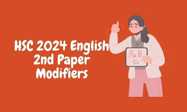 HSC 2024 English 2nd Paper Use of Modifiers