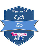 http://kartkoweabc.blogspot.com/2016/03/wyzwanie-5-e-jak-eko-przydas.html