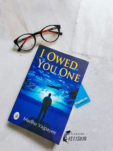 I Owed You One by Dr. Madhu Vajpayee