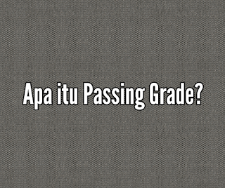  Passing Grade adalah