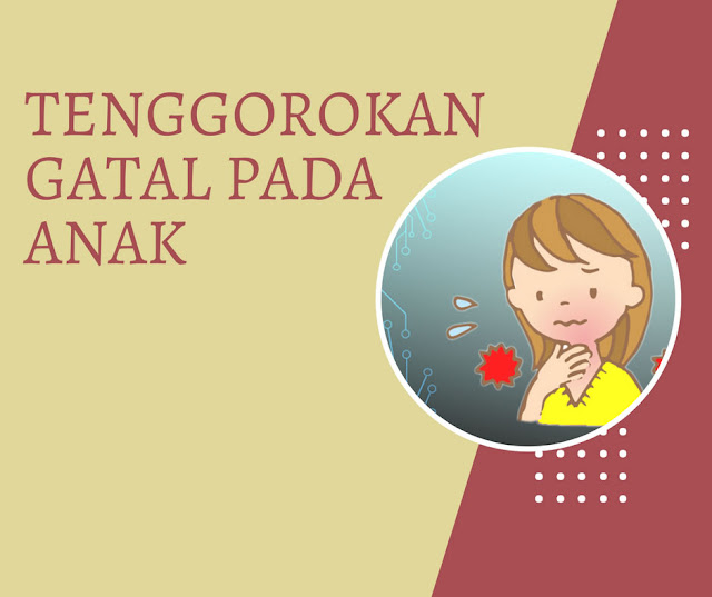 Tenggorokan Gatal Anak