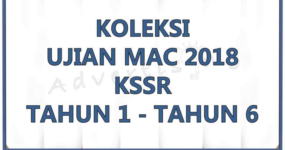 Koleksi Soalan Ujian Mac Tahun 2018 - BLOG CIKGU AZMAN