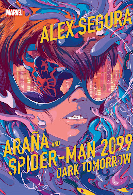 book cover of comic Araña and Spider-Man 2099: Dark Tomorrow by Alex Segura