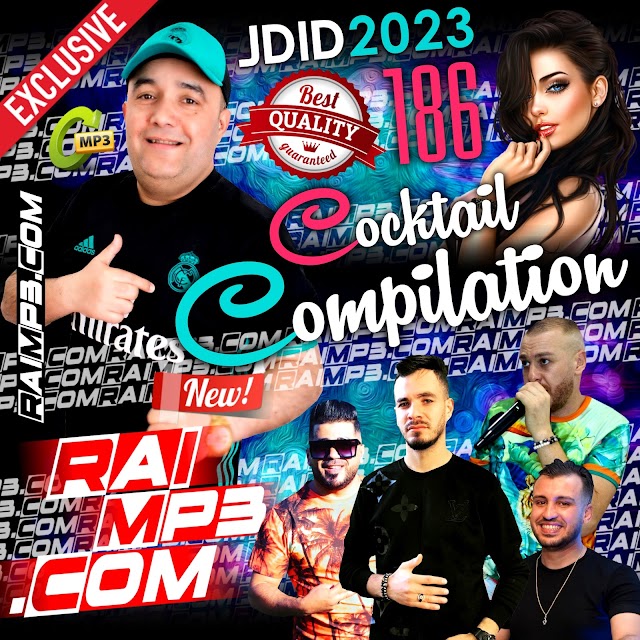Cocktail Jdid Rai 2023 MP3 Compilation 186 RaiMP3.Com