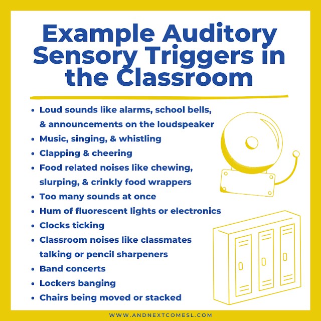 Example auditory sensory triggers in the classroom or school environment