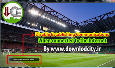 PES2016 Disable Establishing Communications When Connected to Internet By downlodcity.ir (Shhamid56)