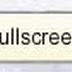 Fullscreen Feature