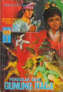  yakni tokoh fiksi serial novel yang ditulis oleh Bastian Tito Wiro Sableng-019-Pendekar Dari Gunung Naga