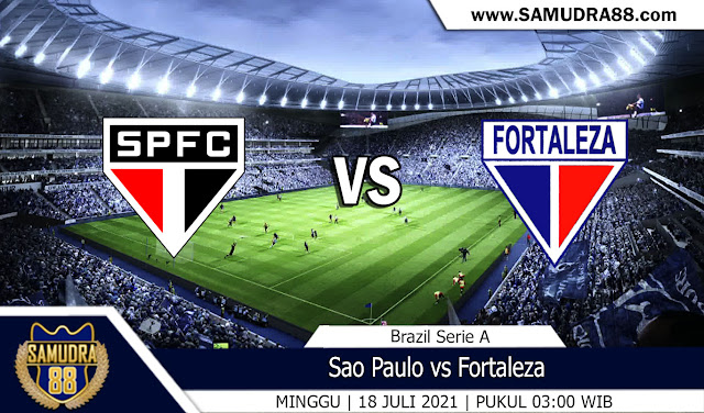 Prediksi Bola Terpercaya Sao Paulo vs Fortaleza 18 Juli 2021