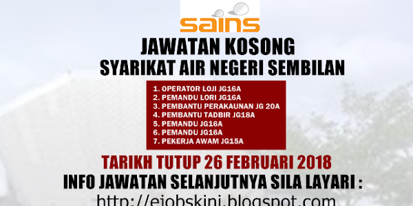 Jawatan Kosong Syarikat Air Negeri Sembilan (SAINS) - 26 Februari 2018