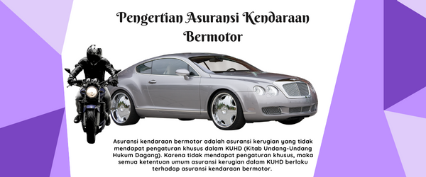 Pengertian Asuransi Kendaraan Bermotor (Motor/Mobil)