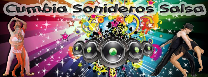 CUMBIA,SONIDEROS & SALSA