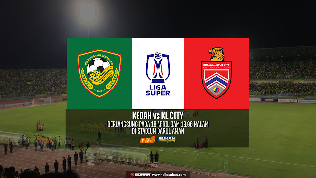 Siaran Langsung Kedah vs KL City Liga Super 2023