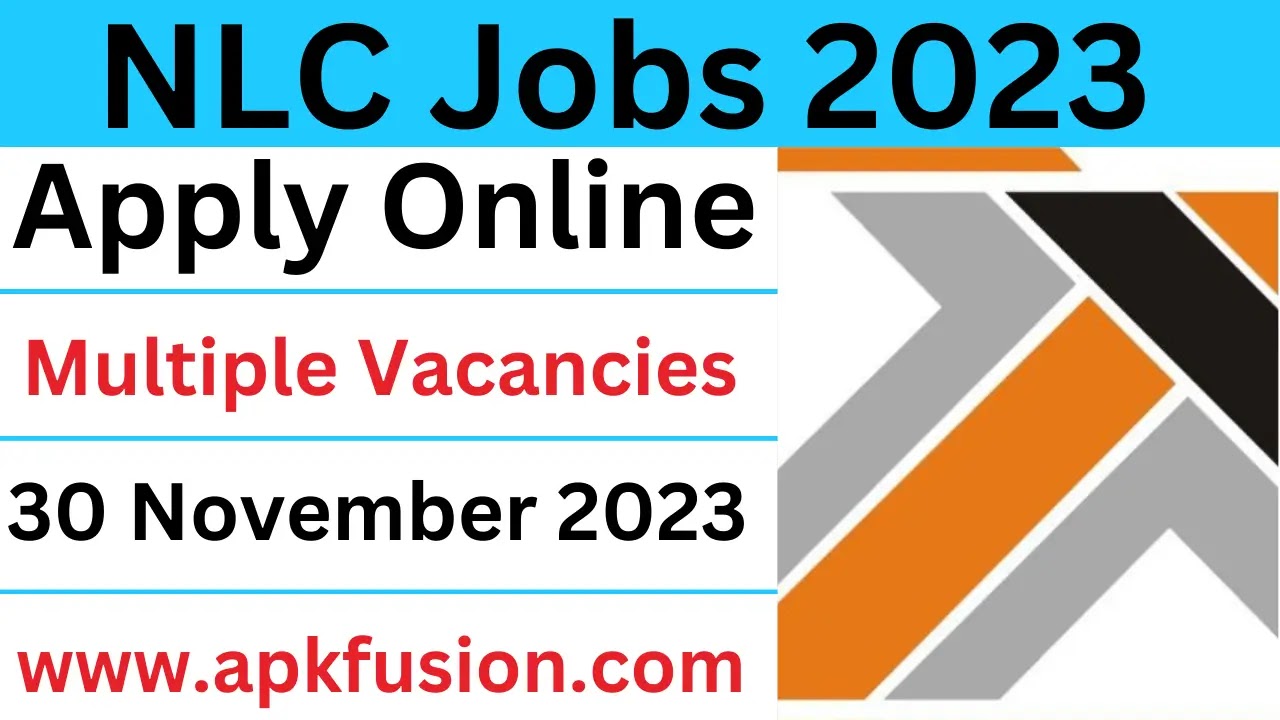 NLC Jobs 2023 Online Apply apkfusion