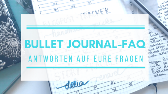 Bullet Journal FAQ für Autoren | Antworten auf all eure Fragen zum Thema Bullet Journaling und Notizbücher für Autoren