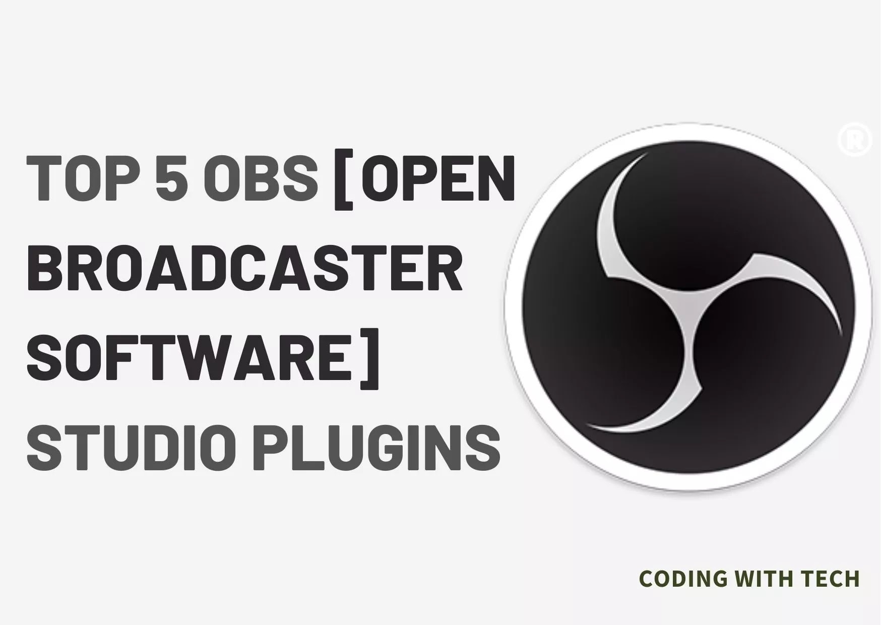 Top 5 OBS [Open Broadcaster Software] Studio Plugins
