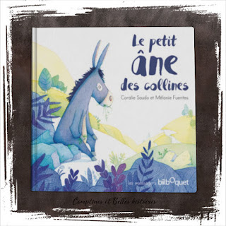 Le petit âne des collines de Coralie Saudo et Mélanie Fuentes, un livre pour enfant sur le harcèlement et l'empathie et l'entraide, Editions Bilboquet