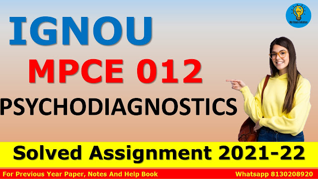 MPCE 012 PSYCHODIAGNOSTICS Solved Assignment 2021-22